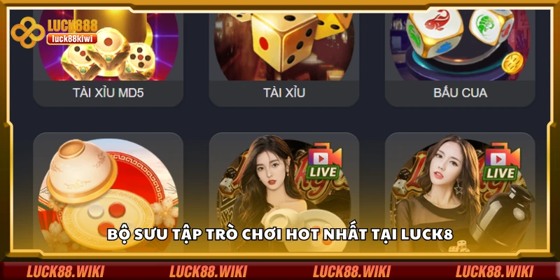Kho sưu tập trò chơi hot nhất tại Luck8